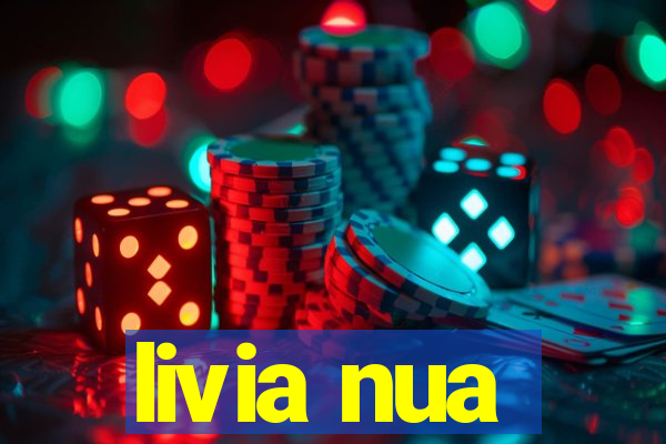 livia nua